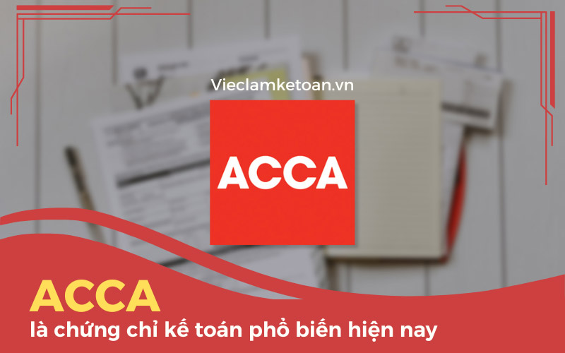 ACCA là một trong những chứng chỉ kế toán phổ biến hiện nay