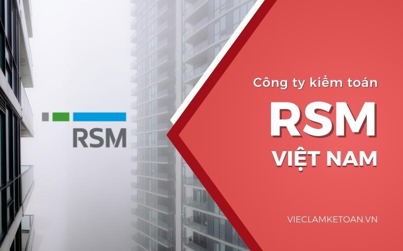RSM Việt Nam thuộc Top 10 công ty kiểm toán Việt Nam