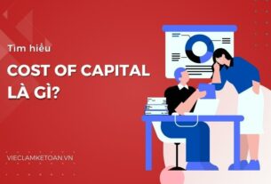 Cost of capital là gì? Đặc điểm và công thức tính chi phí vốn